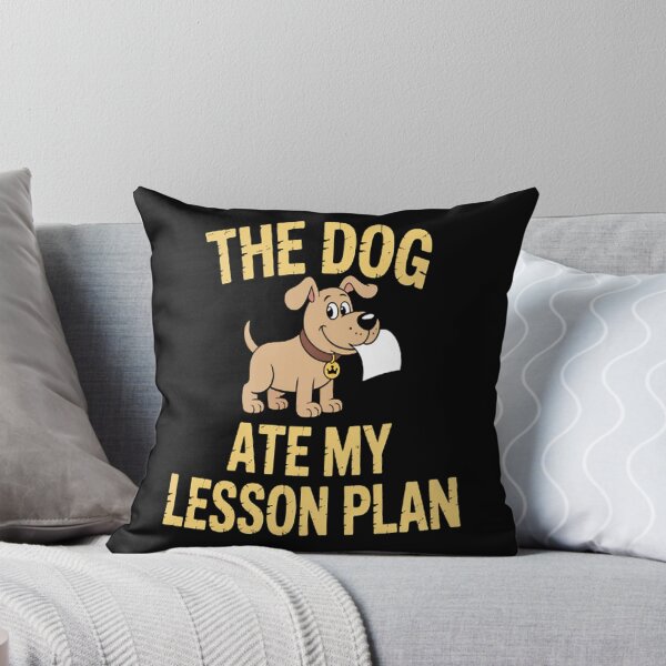 Item preview, The Dog Ate My Lesson Plan School Teacher Joke designed and sold by brinbotty.