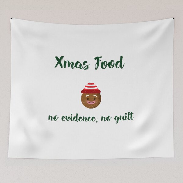 Item preview, Xmas Food-No Evidence, No Guilt T-shirt for everyone designed and sold by DesignbyAACreations .