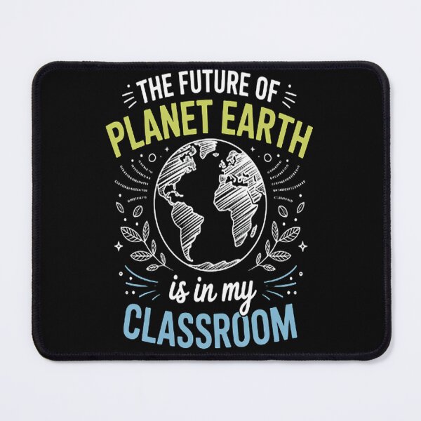 Item preview, The Future Of Planet Earth Is In My Classroom - Earth Day designed and sold by brinbotty.