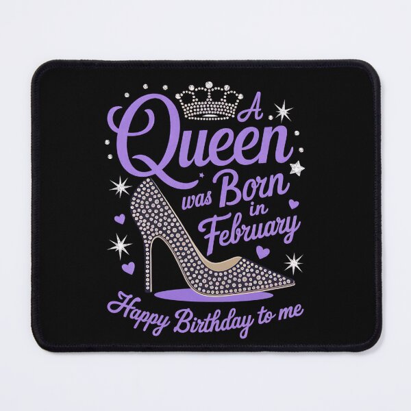 Item preview, A Queen Was Born in February designed and sold by TiredPack.