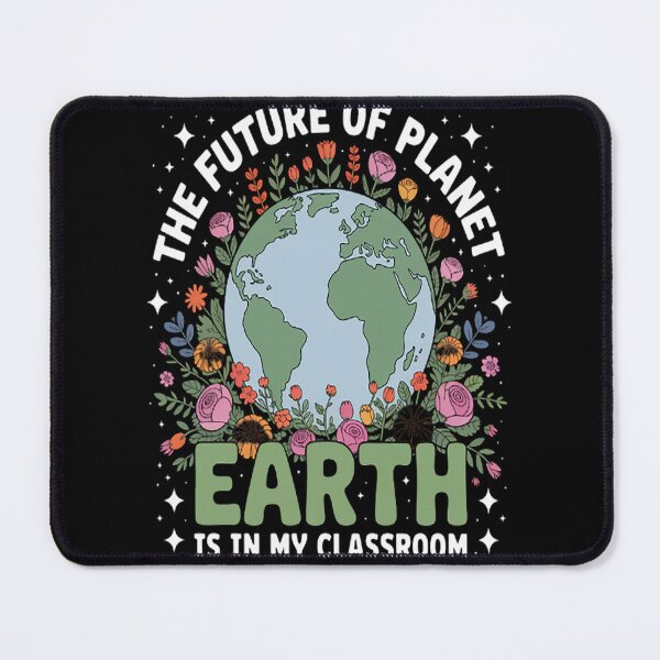 Item preview, The Future Of Planet Earth Is In My Classroom Earth Day designed and sold by brinbotty.