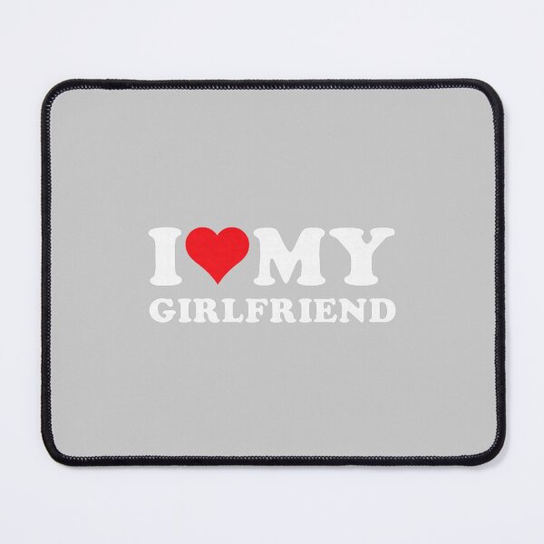 Item preview, I Love My Beautiful Girlfriend I Heart My Beautiful GF designed and sold by mjohnson9.
