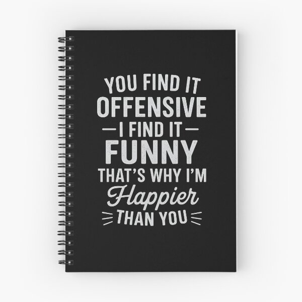 Item preview, You Find It Offensive I Find It Funny That’s Why I’m Happier Than You designed and sold by hemagamo.