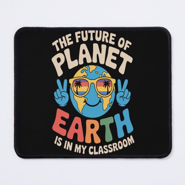 Item preview, The Future Of Planet Earth Is In My Classroom Teacher Earth designed and sold by brinbotty.
