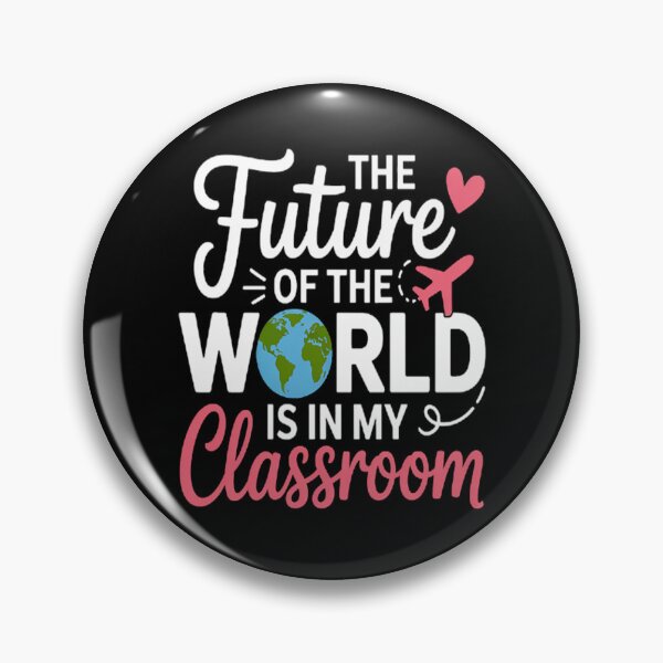 Item preview, The Future Of Planet Earth Is In My Classroom Teacher designed and sold by brinbotty.