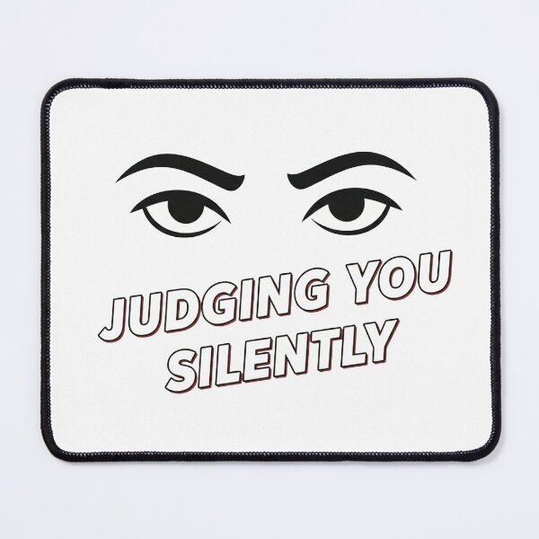 Item preview, Judging You Silently With These Eyes designed and sold by Owcomm.