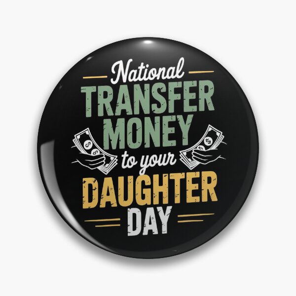 Item preview, National Transfer Money To Your Daughter Elderly Day designed and sold by gandebro.