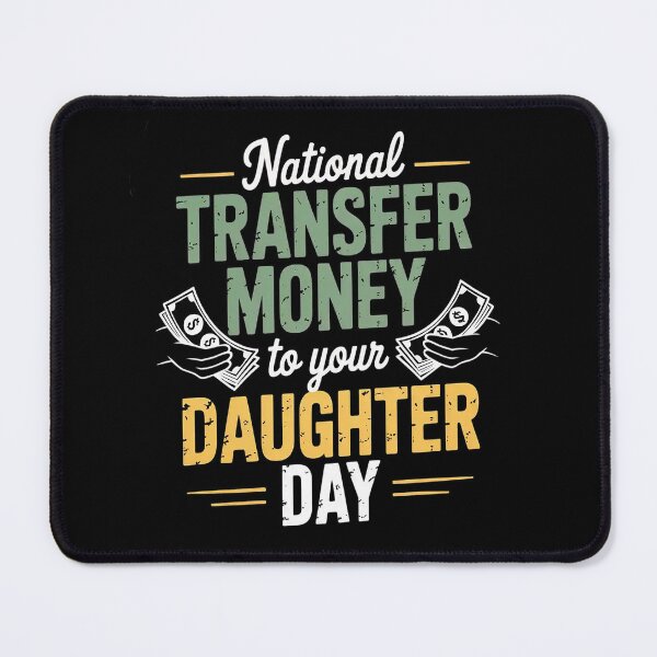 Item preview, National Transfer Money To Your Daughter Elderly Day designed and sold by gandebro.