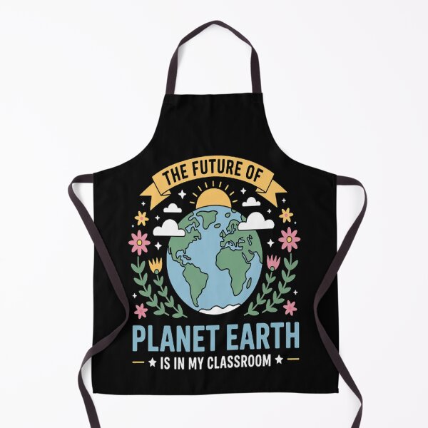 Item preview, The Future Of Planet Earth Is In My Classroom designed and sold by brinbotty.