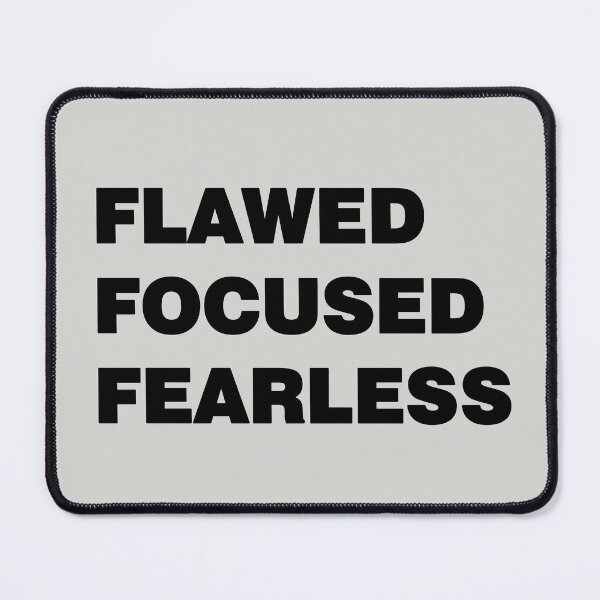 Item preview, flawed focused fearless designed and sold by sheelatewatia.