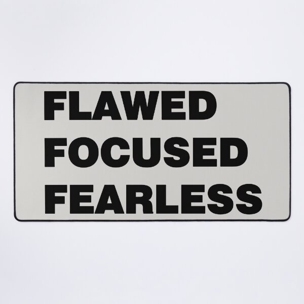 Item preview, flawed focused fearless designed and sold by sheelatewatia.