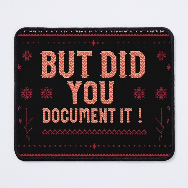 Item preview, But Did You Document It – Ugly Sweater Style Office Humor designed and sold by SaritaVerseArt.