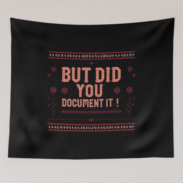 Item preview, But Did You Document It – Ugly Sweater Style Office Humor designed and sold by SaritaVerseArt.