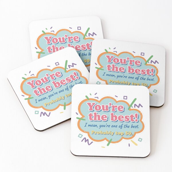 Item preview, You're the best! I mean, you're one of the best. Probably top 50. designed and sold by Owcomm.