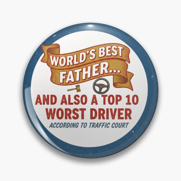 Item preview, World's Best Father... And Also A Top 10 Worst Driver According To Traffic Court Funny Gift designed and sold by Owcomm.