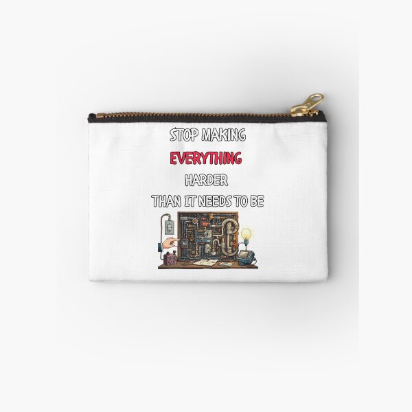 Item preview, Stop Making Everything Harder Than It Needs to Be designed and sold by signshirtz.