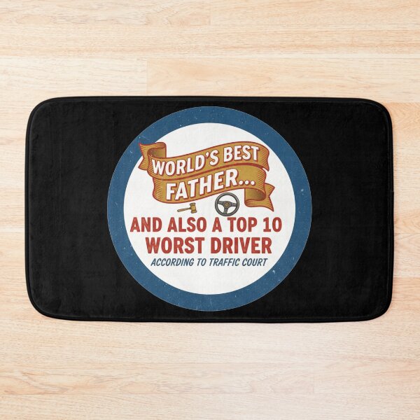 Item preview, World's Best Father... And Also A Top 10 Worst Driver According To Traffic Court Funny Gift designed and sold by Owcomm.