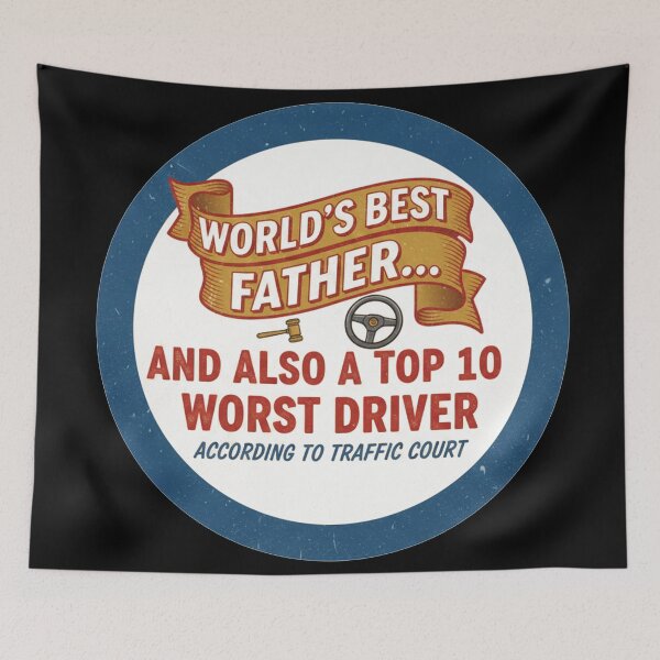 Item preview, World's Best Father... And Also A Top 10 Worst Driver According To Traffic Court Funny Gift designed and sold by Owcomm.