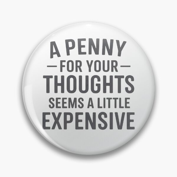 Item preview, offensive-humor a penny for your thoughts designed and sold by hemagamo.