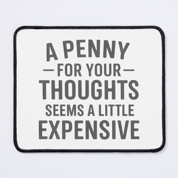 Item preview, offensive-humor a penny for your thoughts designed and sold by hemagamo.