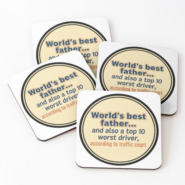 Item preview, World's Best Father... and also a Top 10 Worst Driver, According to Traffic Court designed and sold by Owcomm.