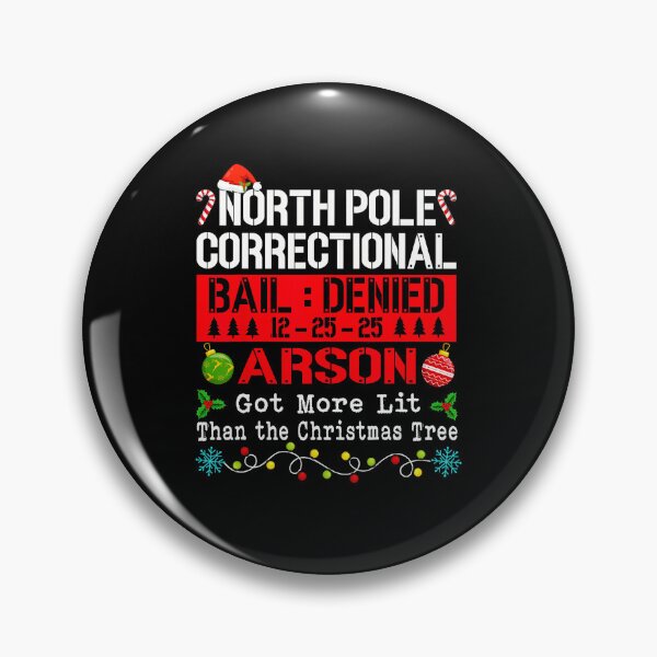 Item preview, North Pole Correctional Arson More Lit Than Christmas Tree  designed and sold by WayTBeenkenArt.
