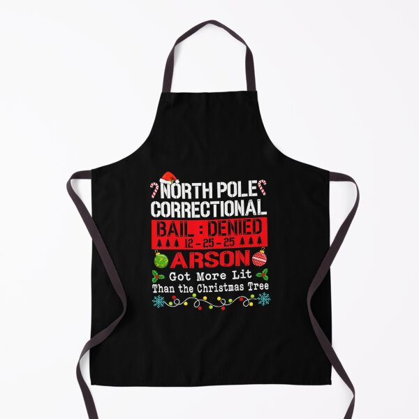 Item preview, North Pole Correctional Arson More Lit Than Christmas Tree designed and sold by WayTBeenkenArt.