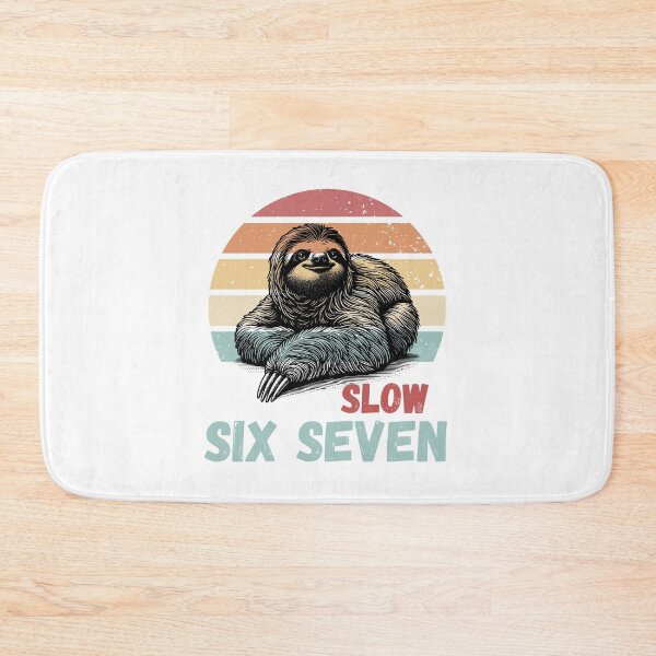 Item preview, Slow Six Seven Sloth Meme Design designed and sold by CleanDecor.