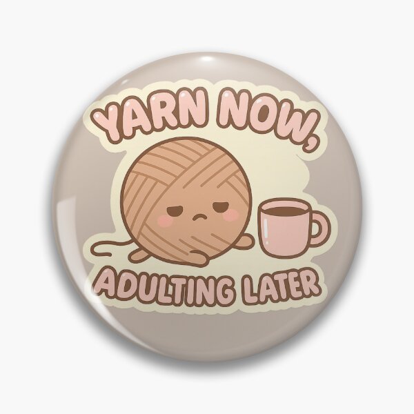 Item preview, Yarn now Adulting later designed and sold by Iail Ioa.