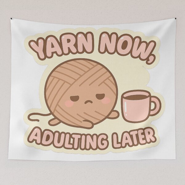 Item preview, Yarn now Adulting later designed and sold by Iail Ioa.