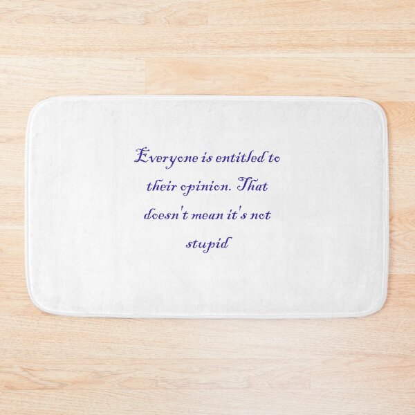 Item preview, Your entitled to an opinion designed and sold by fristsmokie.