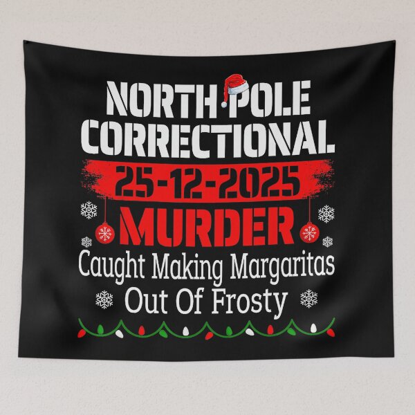 Item preview, North Pole Correctional Murder Caught Making Margaritas Xmas  designed and sold by WayTBeenkenArt.
