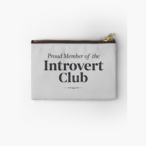 Item preview, Proud Member Of The Introvert Club Funny Quote designed and sold by SholoStudio.