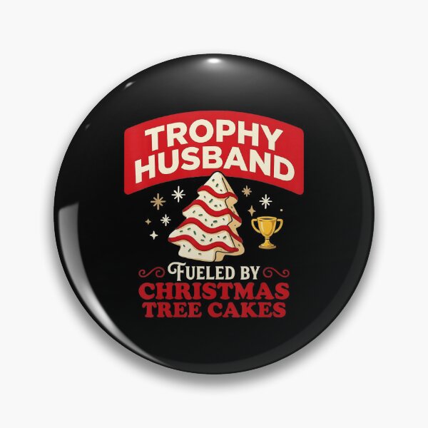 Item preview, Trophy Husband Fueled By Christmas Tree Cakes Funny Xmas  designed and sold by JEFDodsonArt.