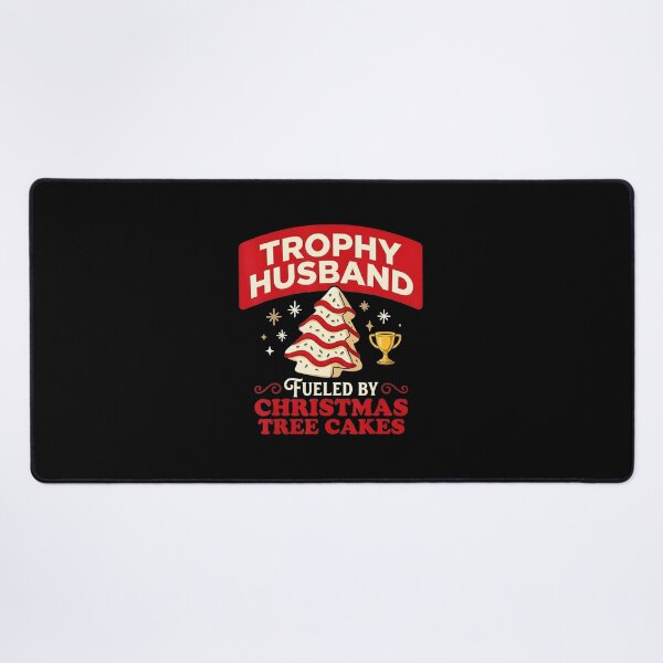 Item preview, Trophy Husband Fueled By Christmas Tree Cakes Funny Xmas designed and sold by JEFDodsonArt.