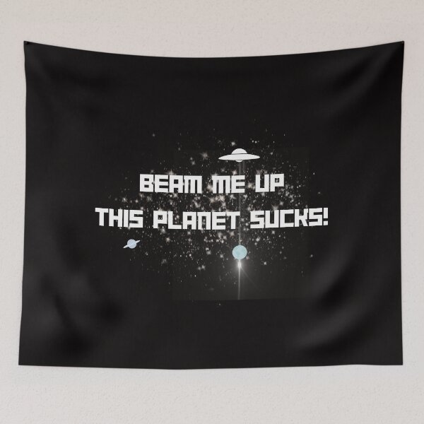 Item preview, Beam me up, this planet sucks designed and sold by TorrezvilleTees.