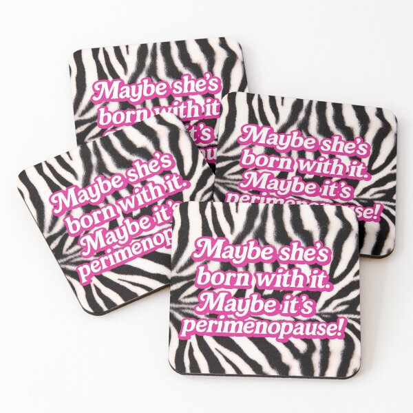 Item preview, Maybe She’s Born With It, Maybe It’s Perimenopause – Zebra Print Typography Art designed and sold by Alphabetpeoplestudio.