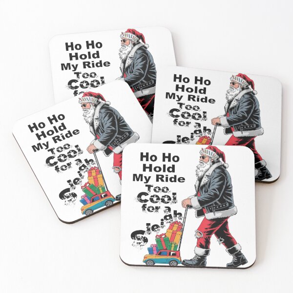 Item preview, Ho Ho Hold my ride - Too cool for a Sleigh designed and sold by Concept-Hub.