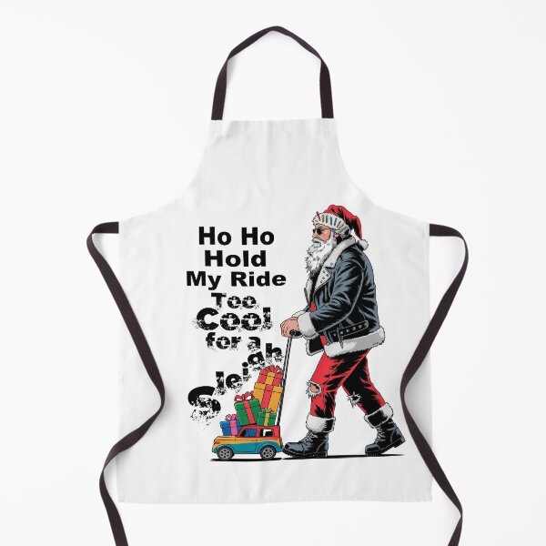 Item preview, Ho Ho Hold my ride - Too cool for a Sleigh designed and sold by Concept-Hub.