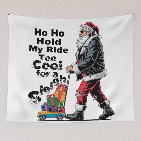 Item preview, Ho Ho Hold my ride - Too cool for a Sleigh designed and sold by Concept-Hub.