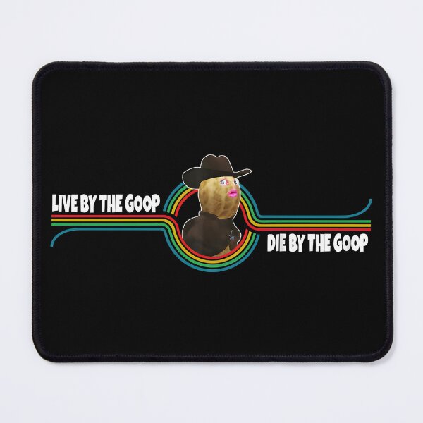 Item preview, The Burnt Peanut Bungulator Goop Goop Live - Live by the Goop Die by the Goop designed and sold by legbabella.