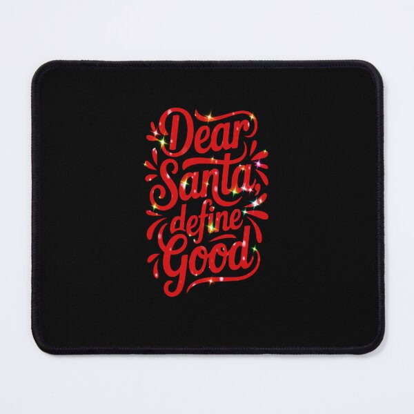 Item preview, Dear Santa Define Good Christmas designed and sold by creativerooney.