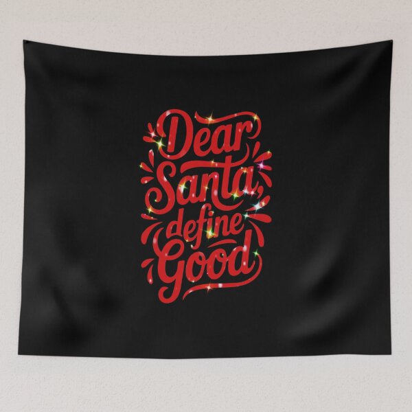 Item preview, Dear Santa Define Good Christmas designed and sold by creativerooney.