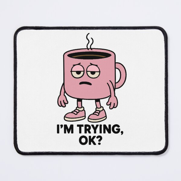 Item preview, I’m Trying OK Coffee Mug | Funny Tired Coffee Cartoon (pink edition) designed and sold by Moodzu.