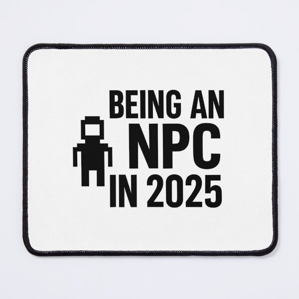 Item preview, Being an NPC in 2024 designed and sold by Trend Drops Mad.