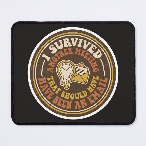 Item preview, I Survived Another Meeting That Should Have Been An Email Retro Badge designed and sold by AeroNomad.