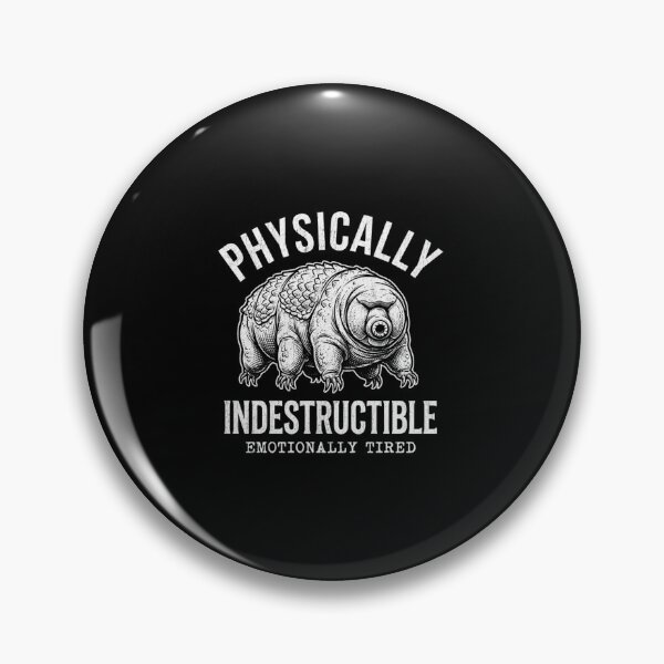 Item preview, Physically Indestructible Emotionally Tired Tardigrade designed and sold by Mason-Pride.