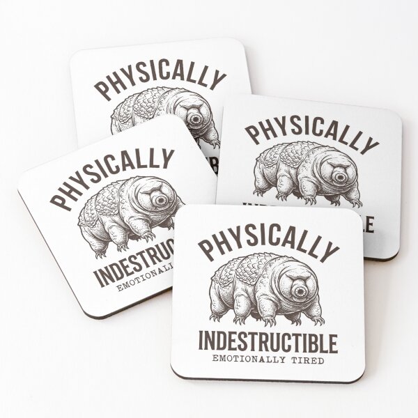 Item preview, Physically Indestructible Emotionally Tired Tardigrade designed and sold by Mason-Pride.