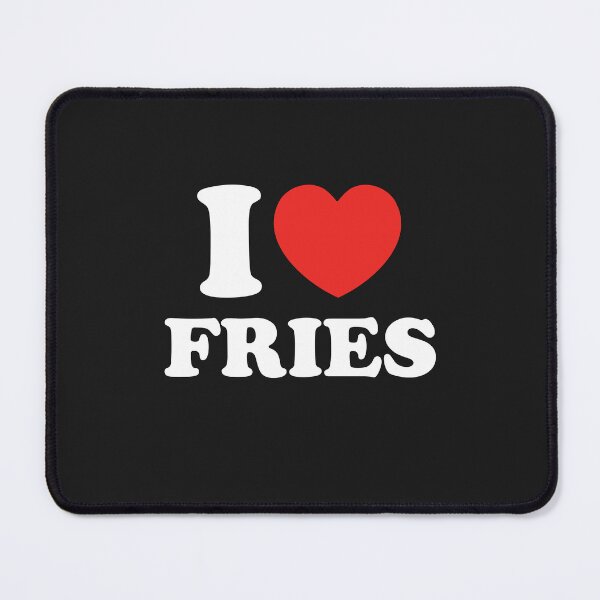 Item preview, I Love Fries designed and sold by shitpostee.