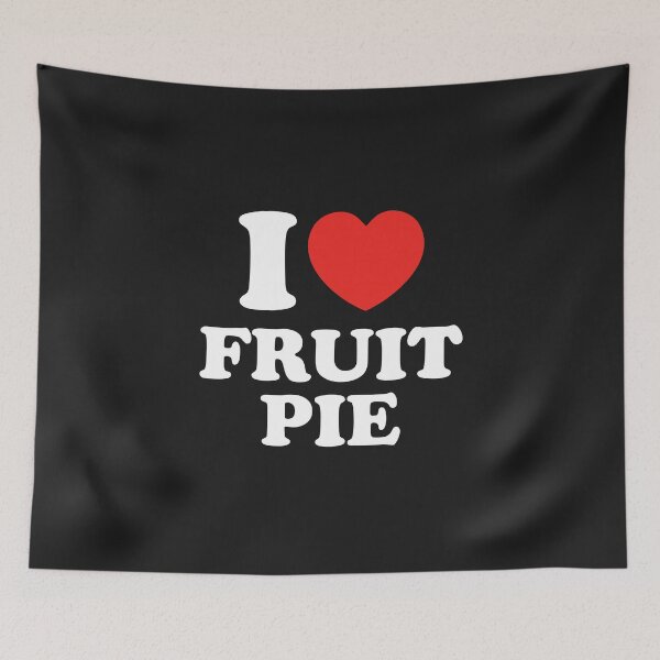 Item preview, I Love Fruit Pie designed and sold by shitpostee.
